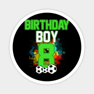 Kids 8th Birthday Soccer 8 Years Old Birthday Magnet